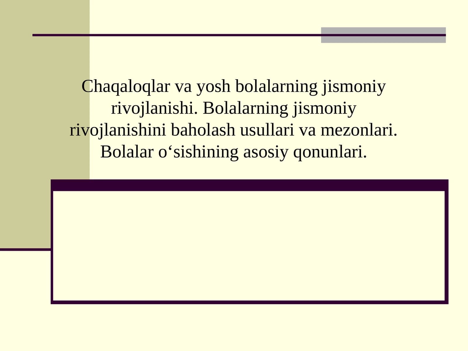Chaqaloqlar va yosh bolalarning jismoniy rivojlanishi