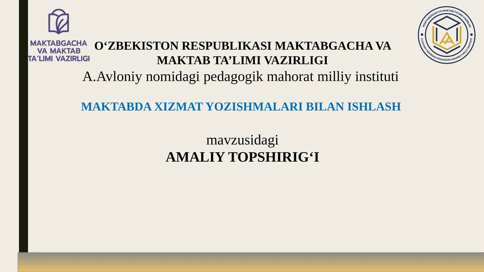 MAKTABDA XIZMAT YOZISHMALARI BILAN ISHLASH