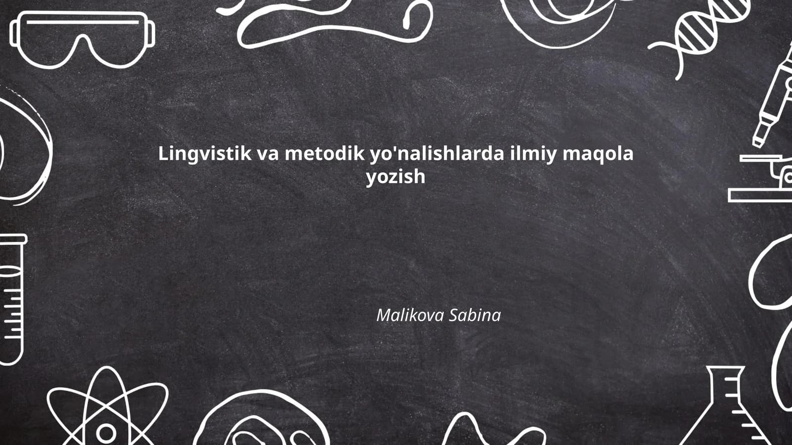 Lingvistik va metodik yo'nalishlarda ilmiy maqola yozish