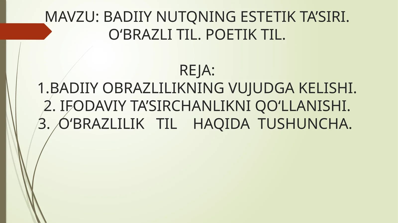 BADIIY NUTQNING ESTETIK TA’SIRI. O‘BRAZLI TIL. POETIK TIL.