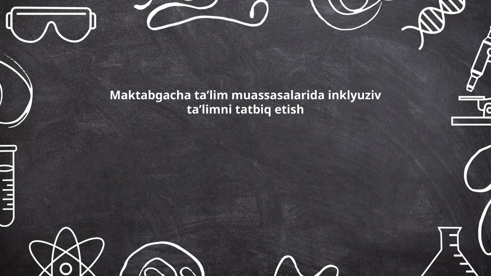 Maktabgacha taʼlim muassasalarida inklyuziv taʼlimni tatbiq etish