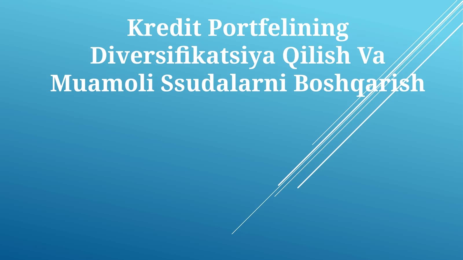 Kredit Portfelining Diversifikatsiya Qilish Va Muamoli Ssudalarni Boshqarish