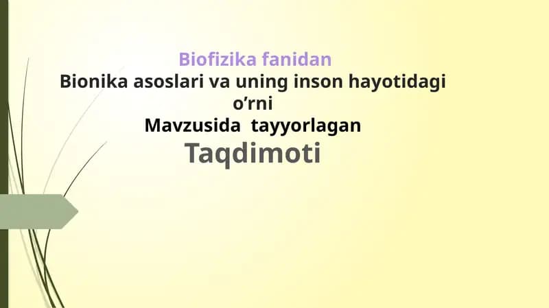 Bionika asoslari va uning inson hayotidagi o’rni