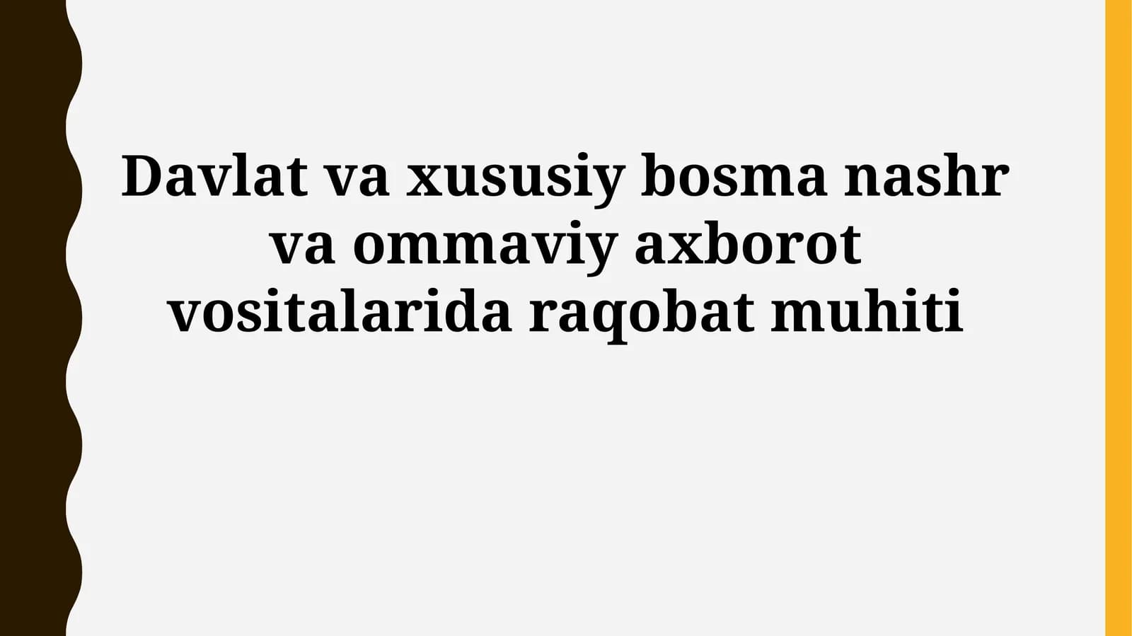 Davlat va xususiy bosma nashr va ommaviy axborot vositalarida raqobat muhiti