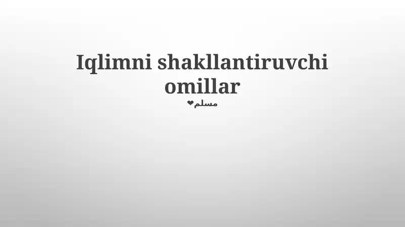 Iqlimni shakllantiruvchi omillar