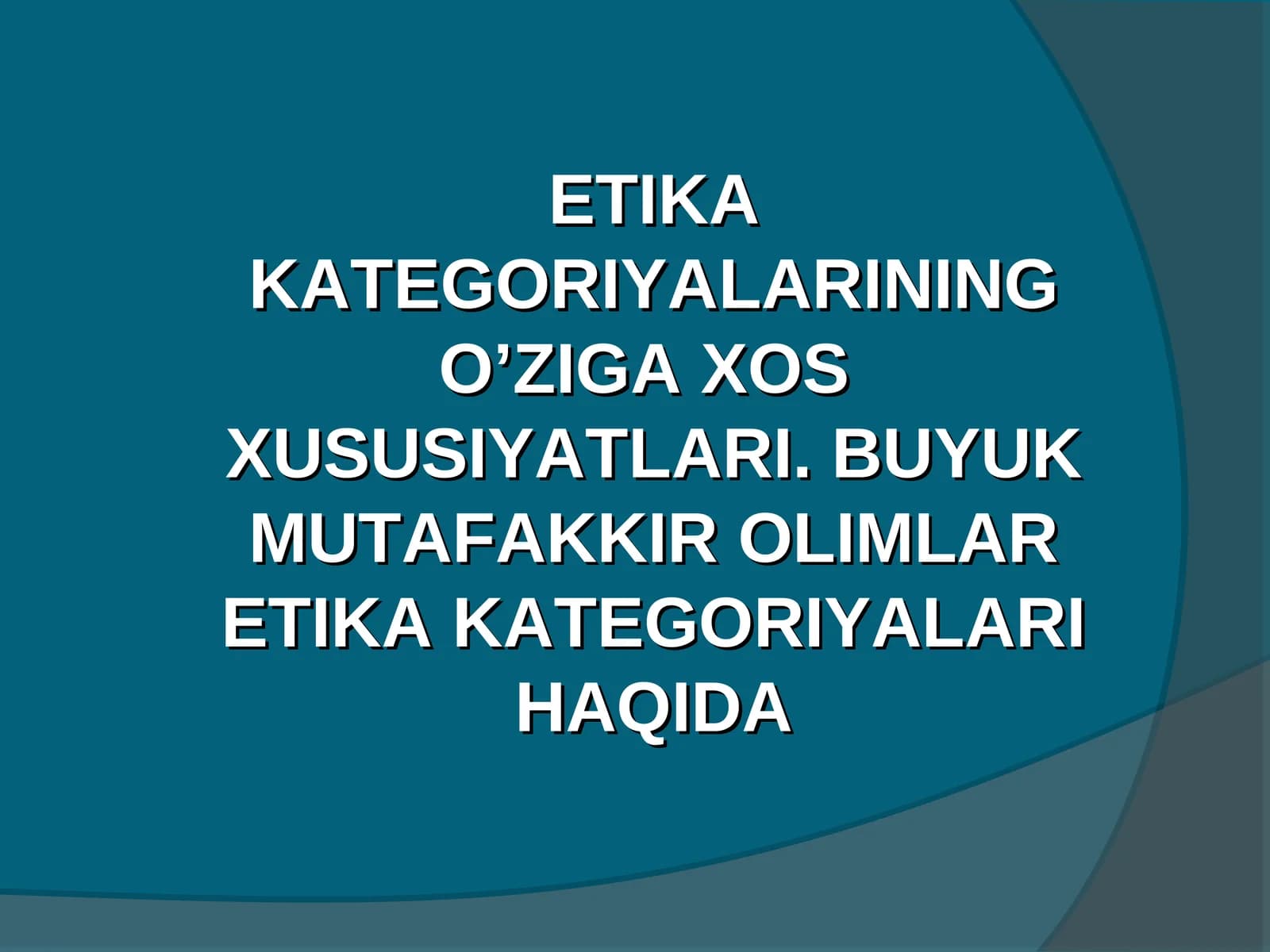 Etika Kategoriyalarining O’ziga Xos Xususiyatlari