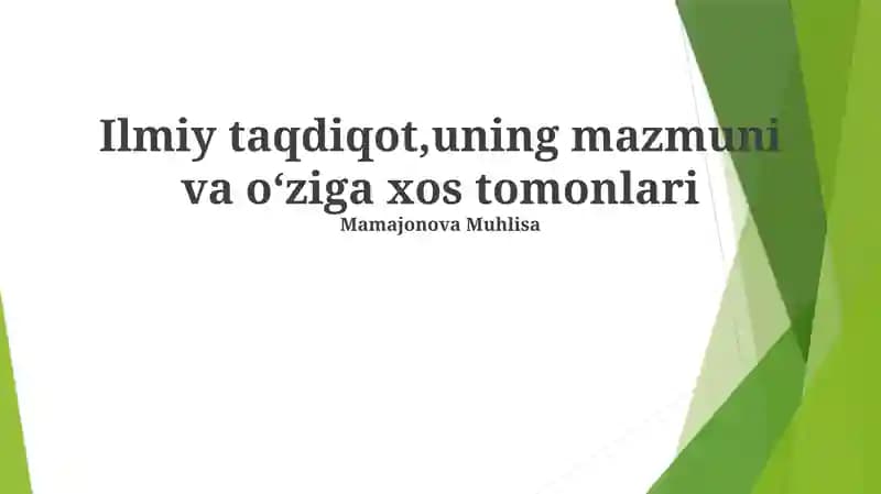 Ilmiy taqdiqot,uning mazmuni va o‘ziga xos tomonlari