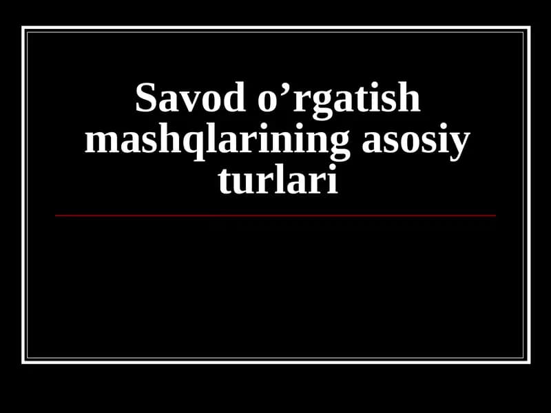Savod o’rgatishmashqlarining asosiy turlari