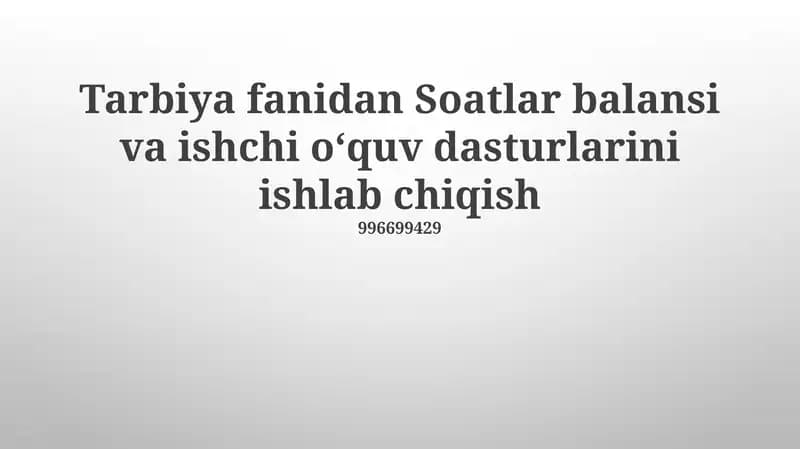 Tarbiya fanidan Soatlar balansi va ishchi oʻquv dasturlarini ishlab chiqish