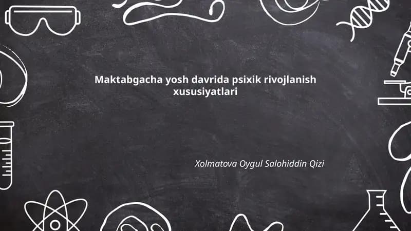 Maktabgacha yosh davrida psixik rivojlanish xususiyatlari