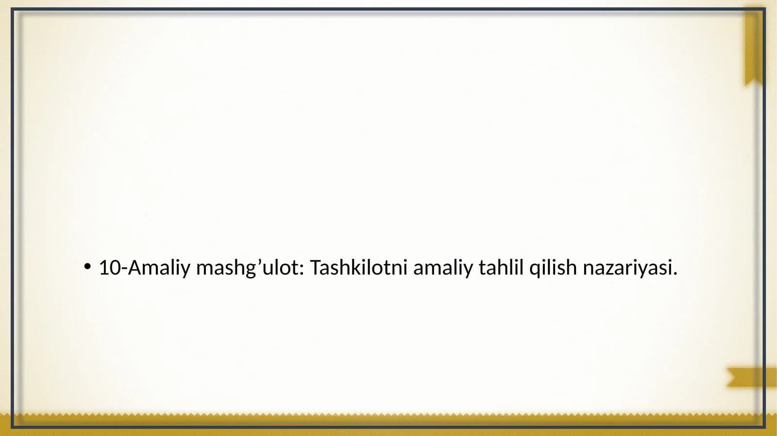 Amaliy mashg’ulot: Tashkilotni amaliy tahlil qilish nazariyasi