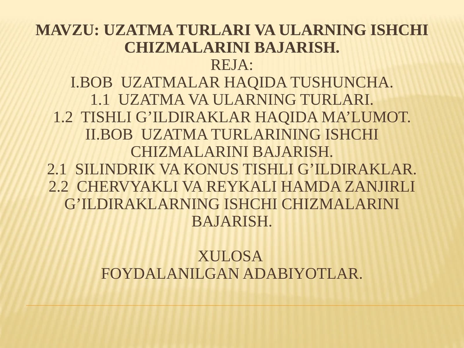 Uzatmalar va ularning  ishchi chizmalarini bajarish