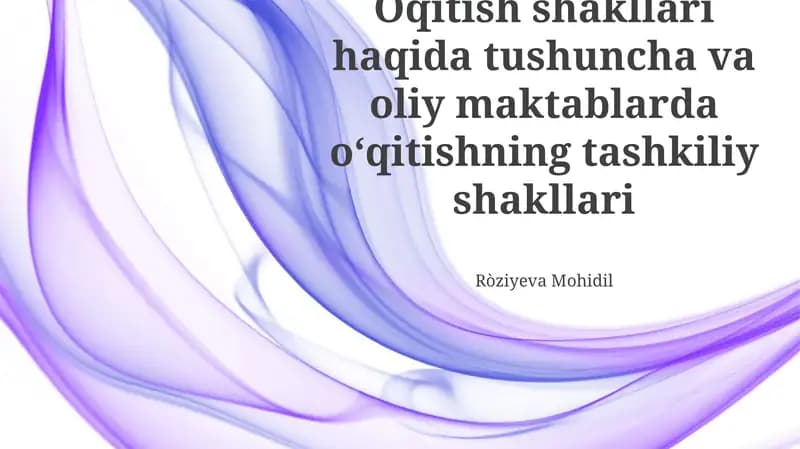 Taʼlim shakllari va ularning mohiyati
