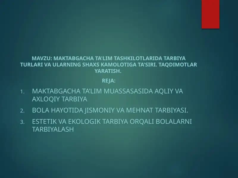 Maktabgacha ta'lim tashkilotlarida tarbiya turlari va ularning shaxs kamolotiga ta'siri