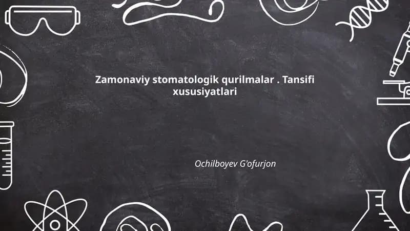 Zamonaviy stomatologik qurilmalar. Tansifi xususiyatlari