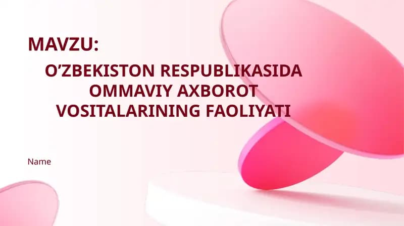 O’ZBEKISTON RESPUBLIKASIDA OMMAVIY AXBOROT VOSITALARINING FAOLIYATI