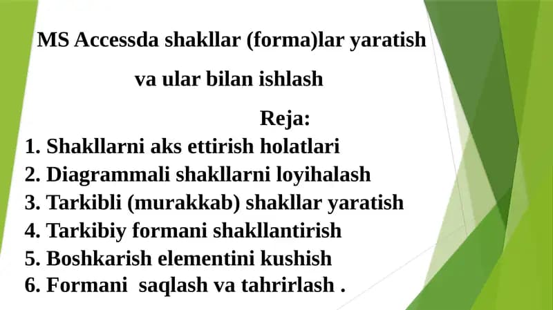 MSAccess dashakllar(forma)laryaratish va ularbilanishlash
