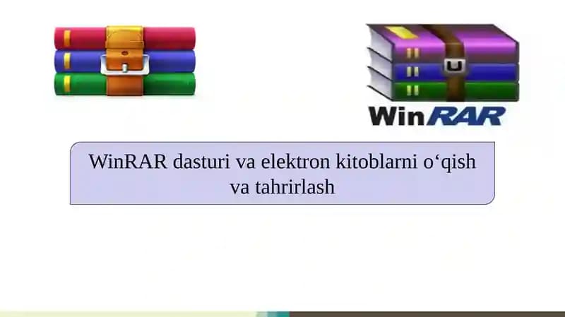 WinRAR dasturi va elektron kitoblarni o‘qish va tahrirlash