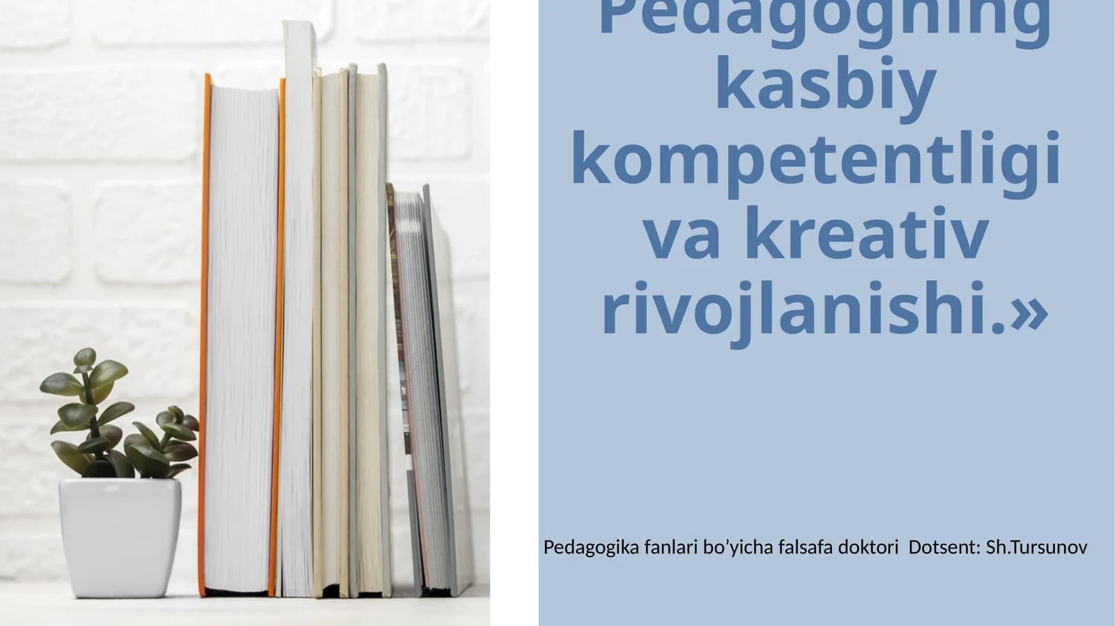 Pedagogning kasbiy kompetentligi va kreativ rivojlanishi