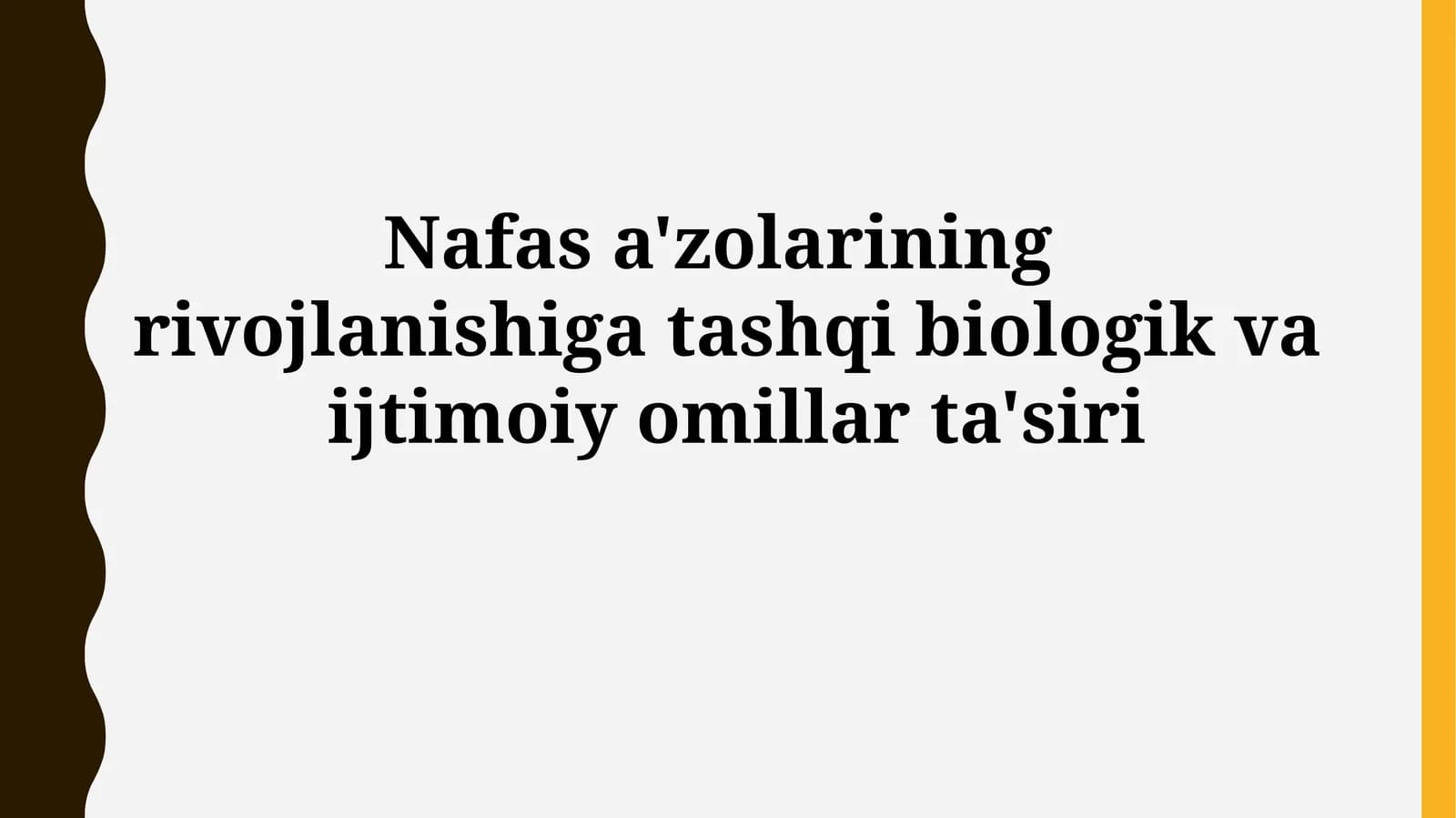 Nafas a'zolarining rivojlanishiga tashqi biologik va ijtimoiyomillarta'siri