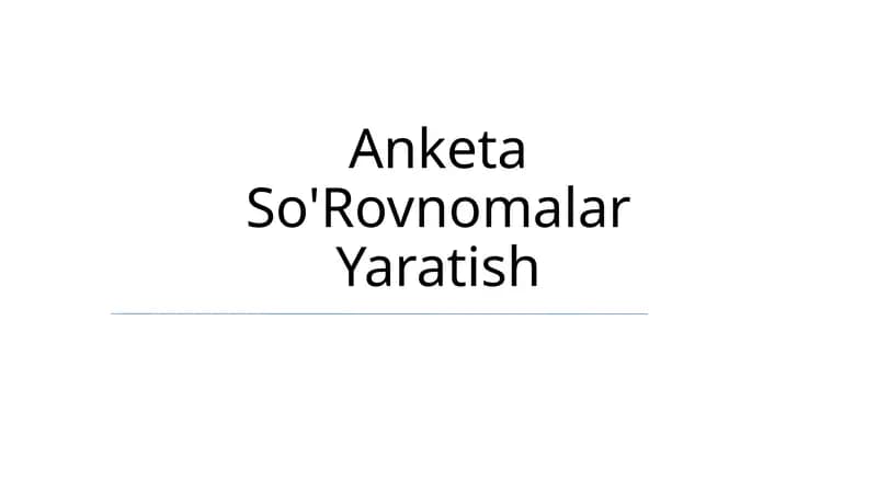Anketa So'Rovnomalar Yaratish