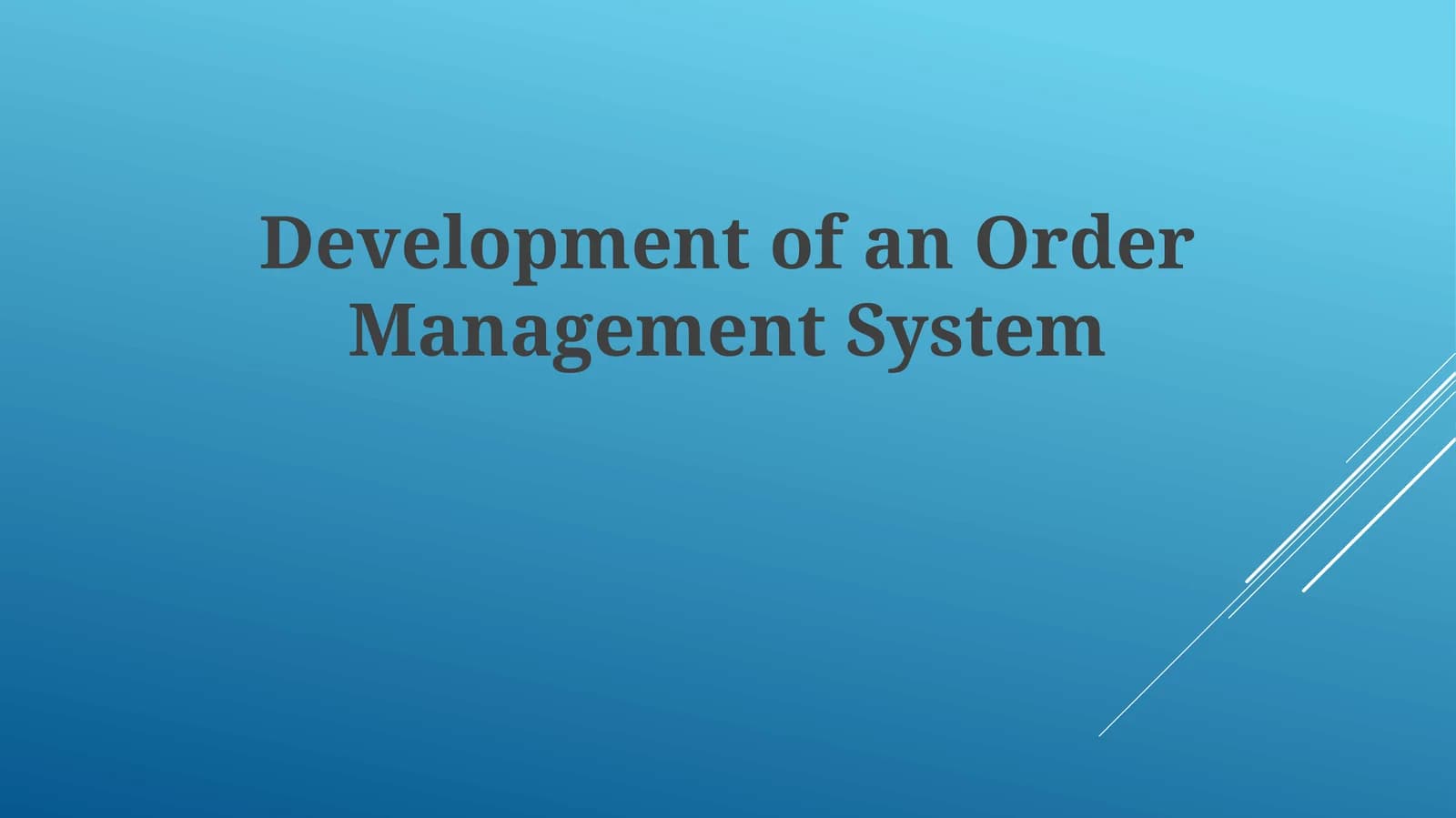 Development of an Order Management System