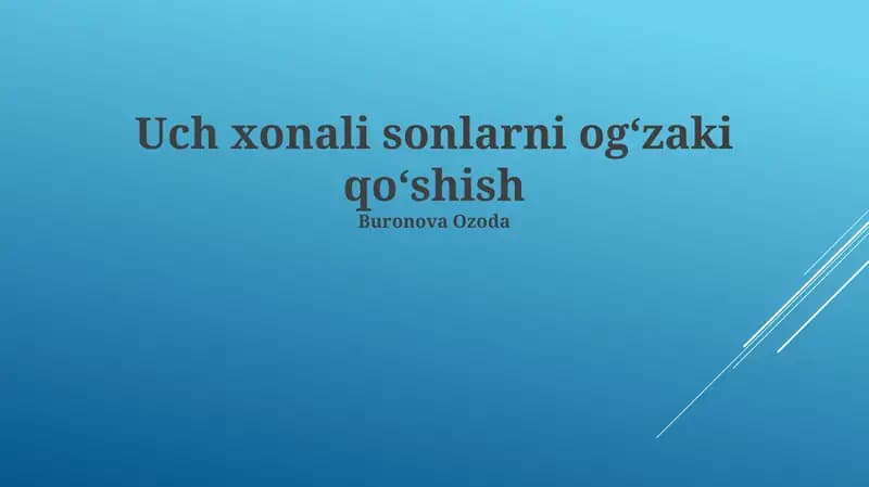 Uch xonali sonlarni og‘zaki qo‘shish