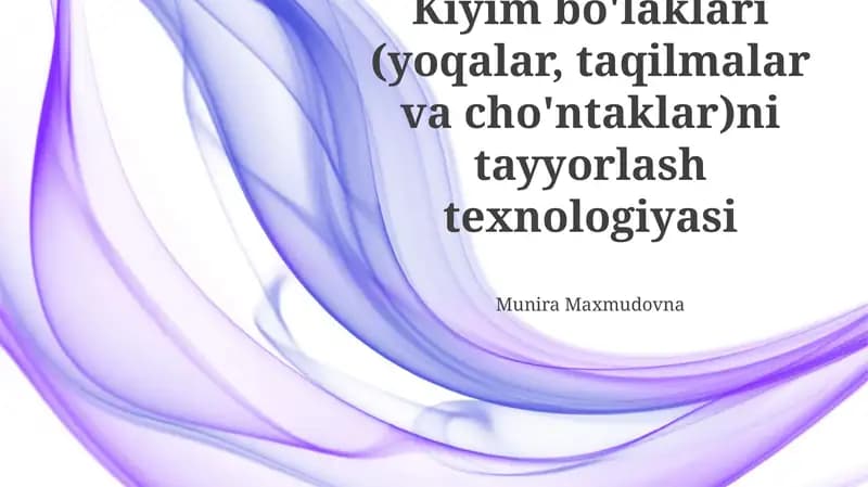 Kiyim bo'laklari (yoqalar, taqilmalar va cho'ntaklar)ni tayyorlash texnologiyasi