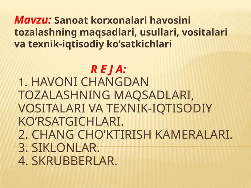 Sanoat korxonalari havosini tozalashning maqsadlari, usullari, vositalari va texnik-iqtisodiy ko’satkichlari