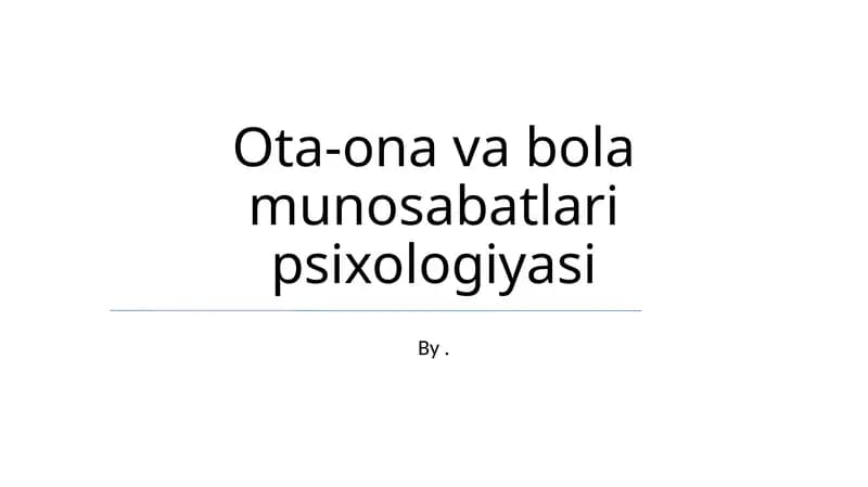 Ota-ona va bola munosabatlari psixologiyasi