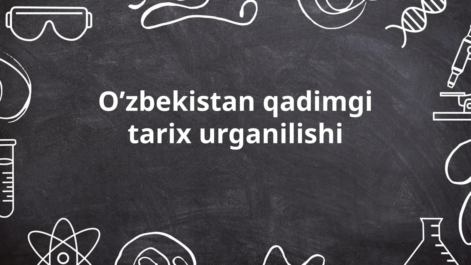 O'zbekiston qadimgi tarixi urganilishi