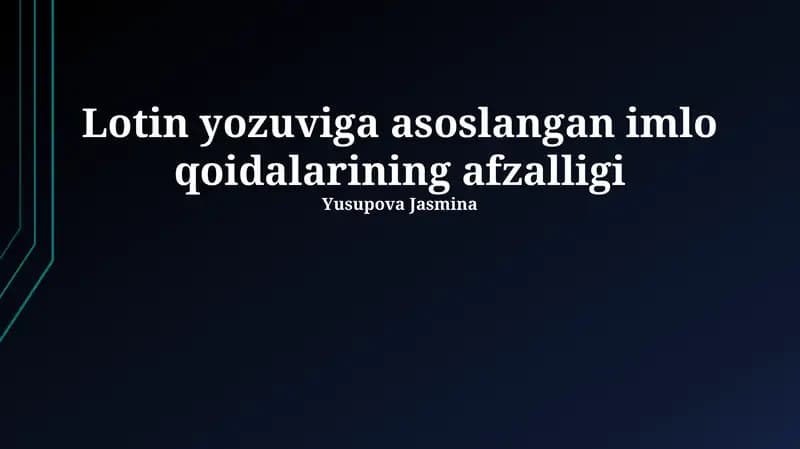 Lotin alifbosiga asoslangan imlo qoidalarining afzalligi