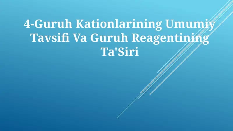 4-Guruh Kationlarining Umumiy Tavsifi Va GuruhReagentiningTa'Siri