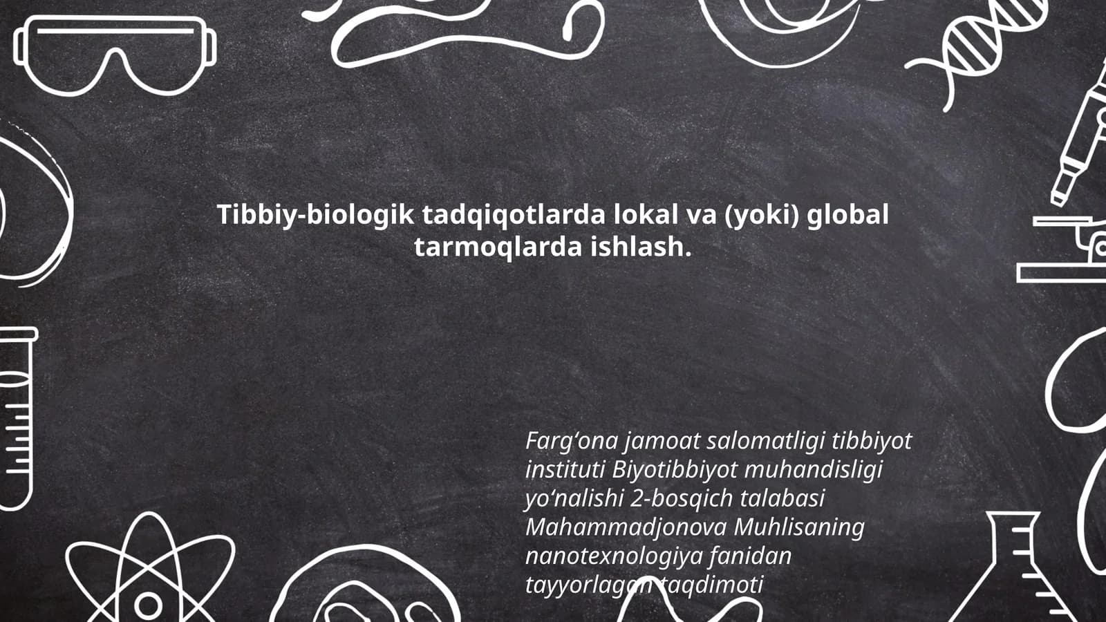 Mahammadjonova Muhlisaning nanotexnologiya fanidan tayyorlagan taqdimoti