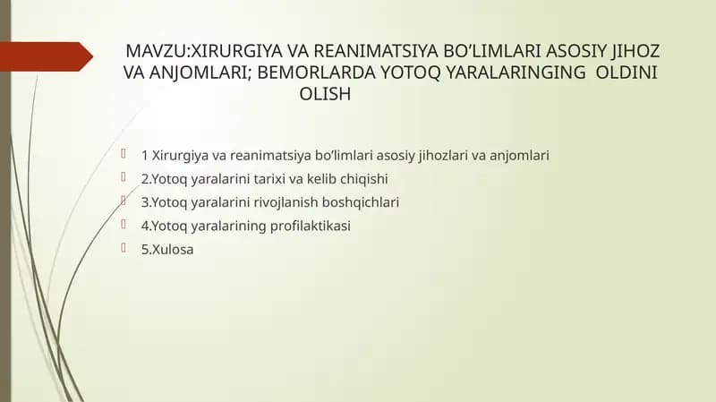 XIRURGIYA VA REANIMATSIYA BO’LIMLARI ASOSIY JIHOZ VA ANJOMLARI; BEMORLARDA YOTOQ YARALARINGING  OLDINI OLISH