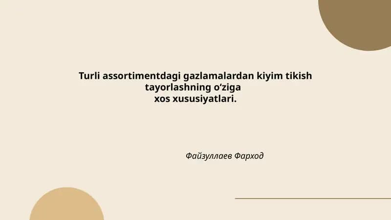 Turli assortimentdagi gazlamalardan kiyim tikish tayorlashning o‘ziga xos xususiyatlari