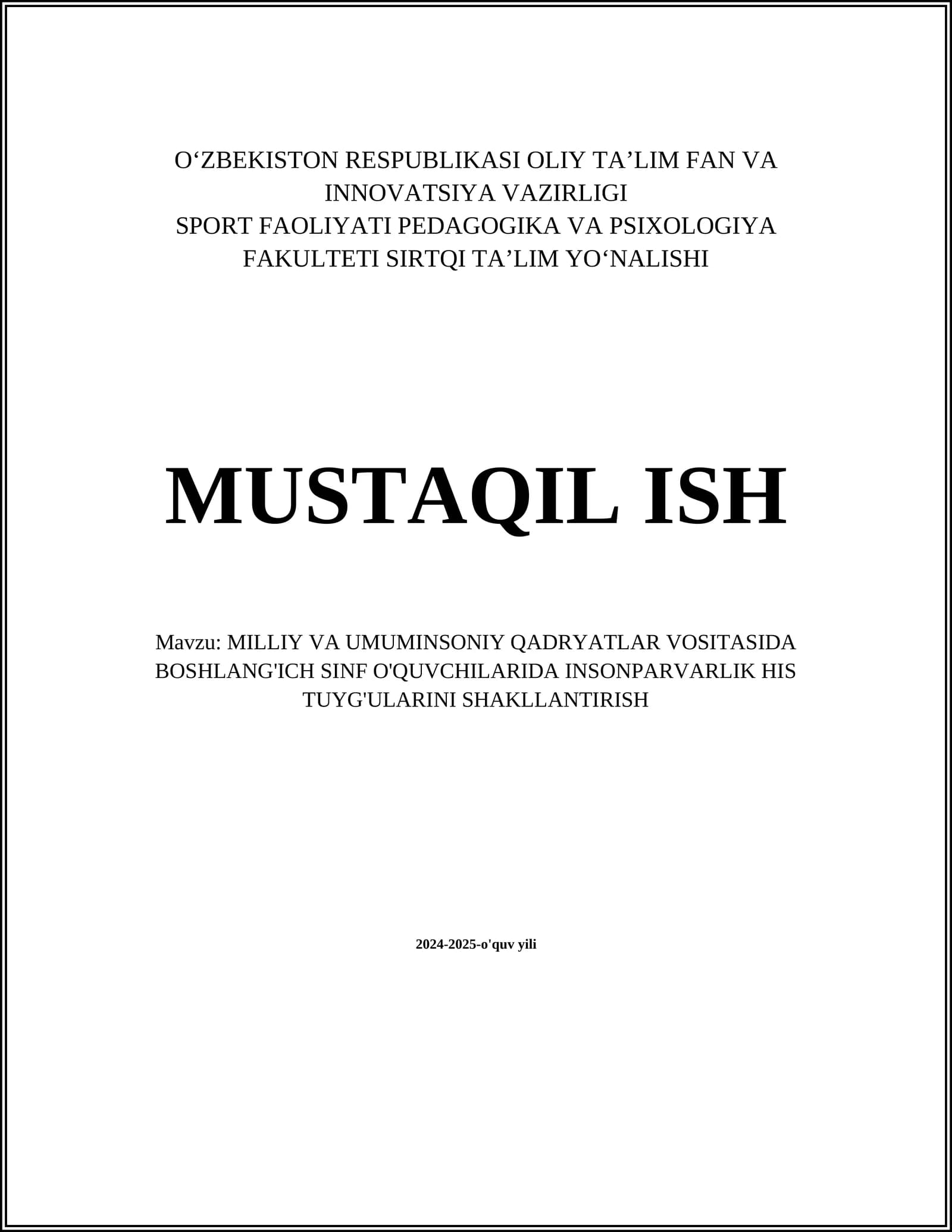 MILLIY VA UMUMINSONIY QADRYATLAR VOSITASIDA BOSHLANG'ICH SINF O'QUVCHILARIDA INSONPARVARLIK HIS TUYG'ULARINI SHAKLLANTIRISH