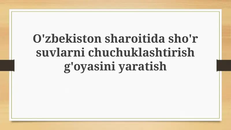 O'zbekiston sharoitida sho'rlarni chuchuklashtirish