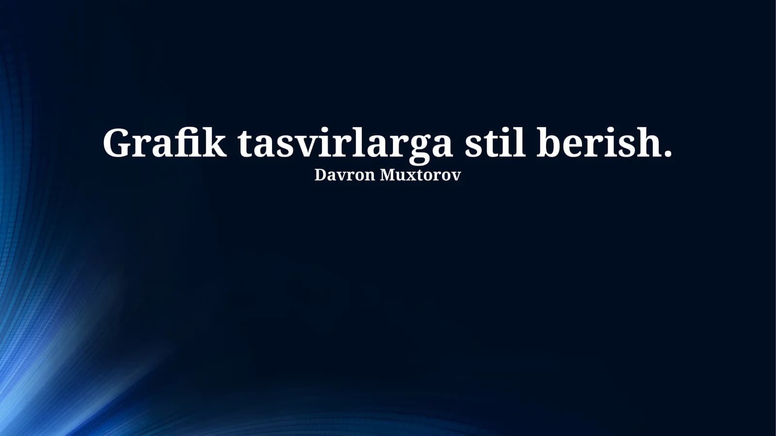 Grafik tasvirlarga stil berish