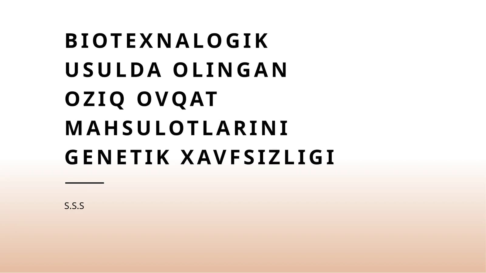 Biotexnalogik usulda olingan oziq ovqat mahsulotlarini genetik xavfsizligi