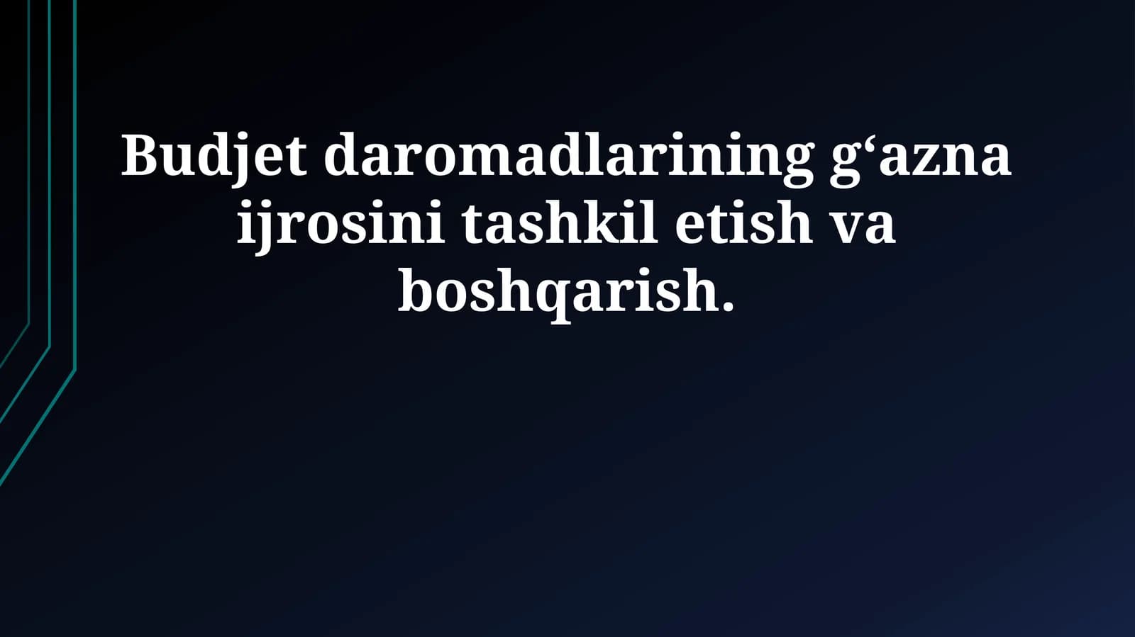 Budjet daromadlarining g‘azna ijrosini tashkil etish va boshqarish