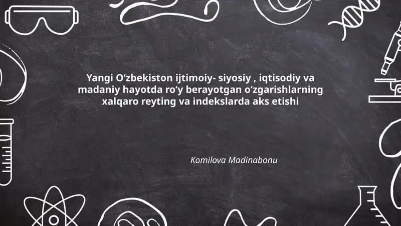Yangi Oʻzbekiston ijtimoiy- siyosiy, iqtisodiy va madaniy hayotdagi oʻzgarishlar