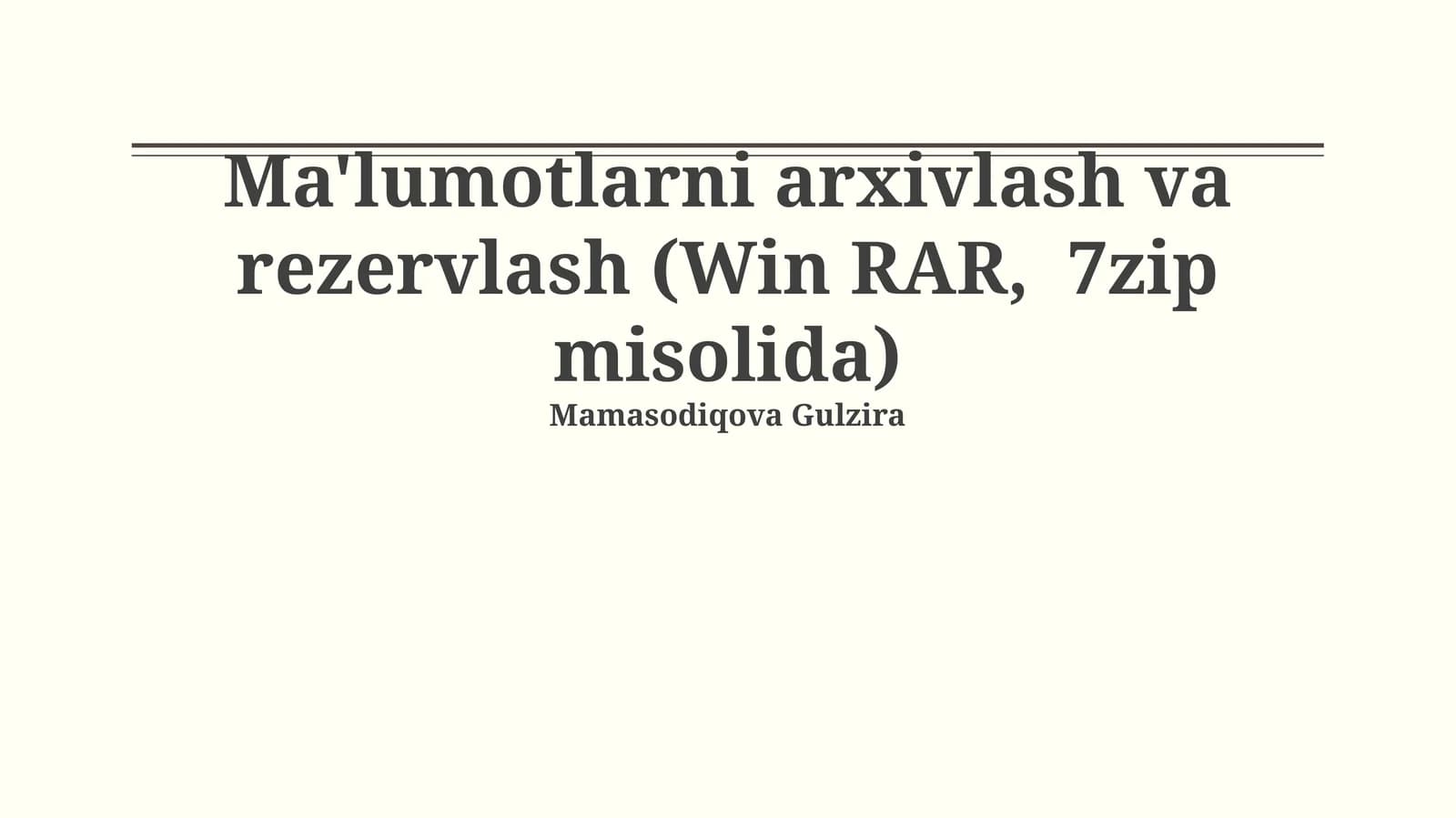 Ma'lumotlarni arxivlash va rezervlash (Win RAR, 7zip misolida)