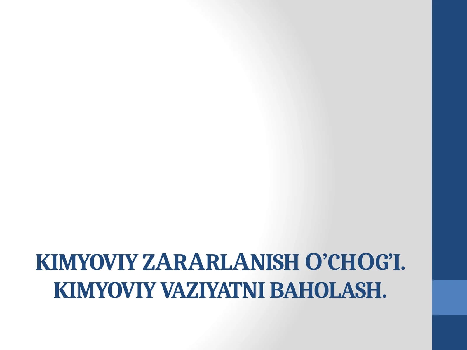 Kimyoviy zаrаrlаnishо’chоg’I. KIMYOVIY VAZIYATNI BAHOLASH