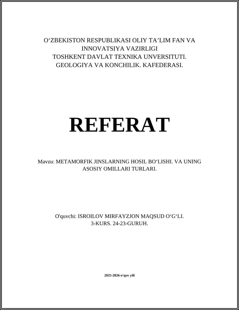METAMORFIK JINSLARNING HOSIL BOʻLISHI. VA UNING ASOSIY OMILLARI TURLARI