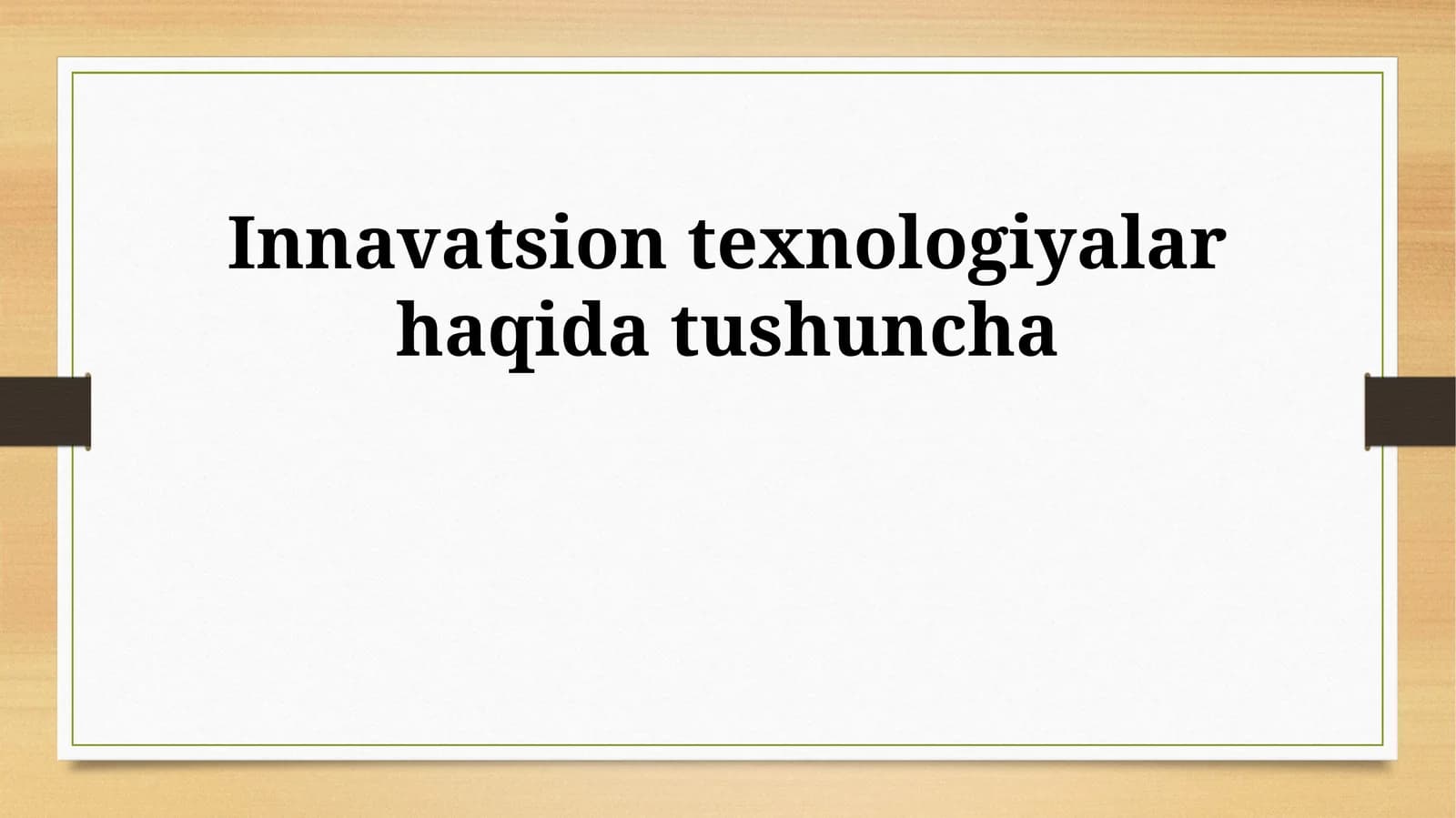 Innavatsion texnologiyalar haqida tushuncha