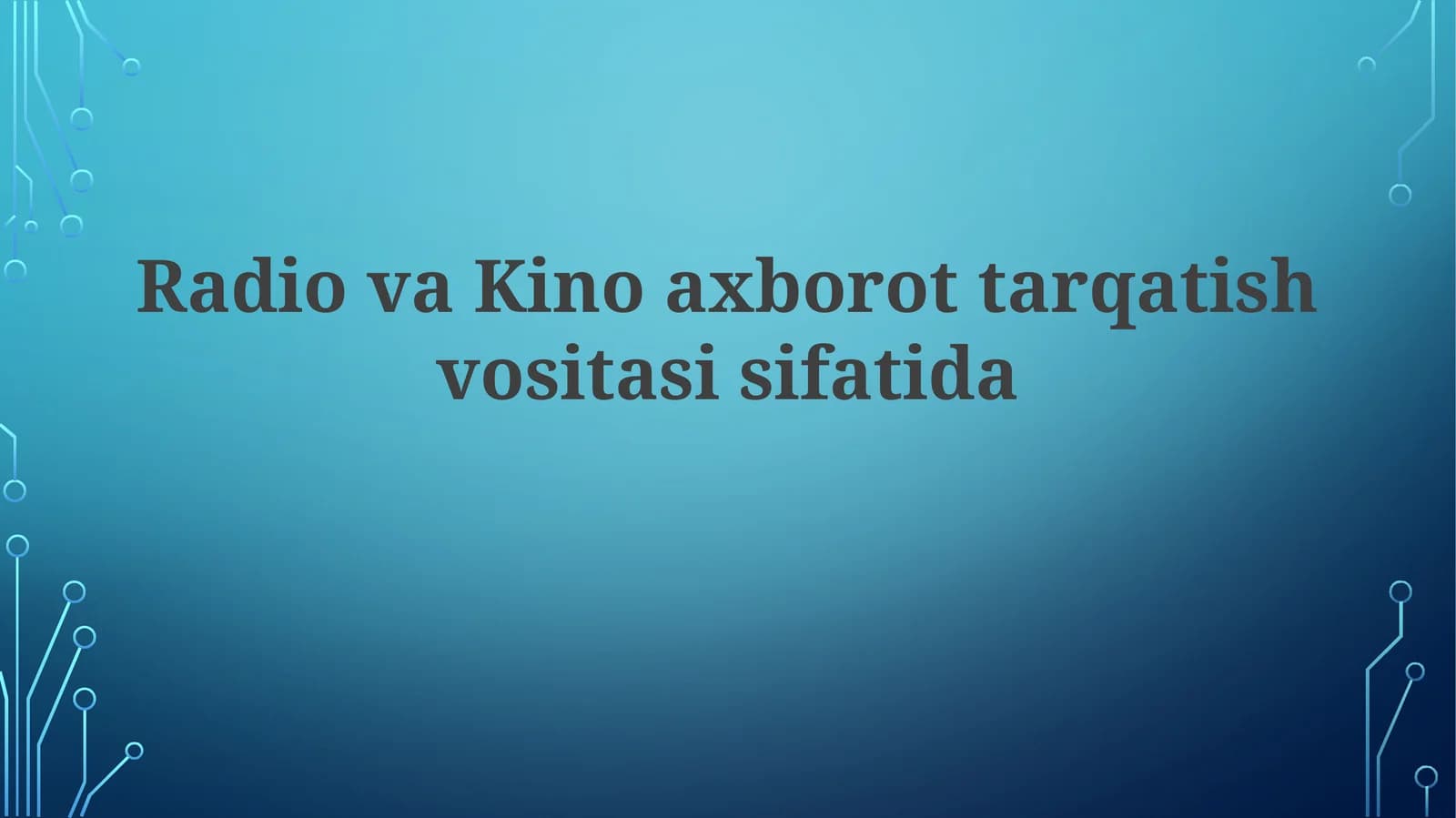 Radio va kino: axborot tarqatish vositalari sifatida