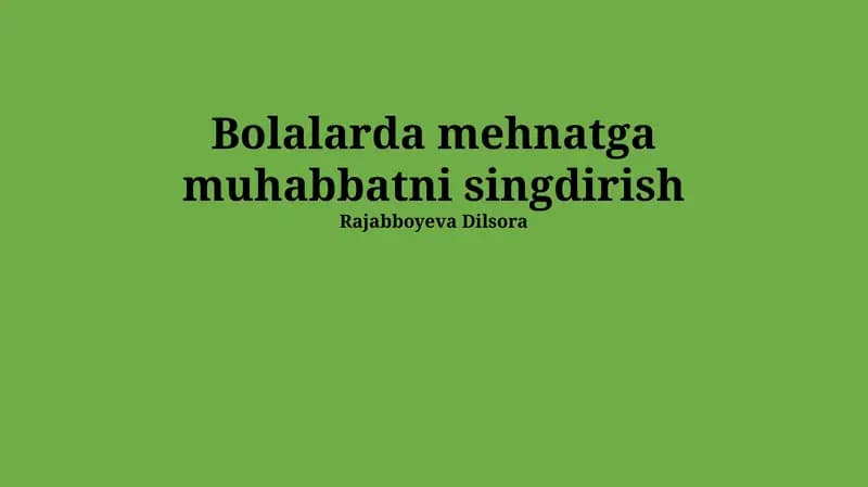 Bolalarda mehnatga muhabbatni singdirish