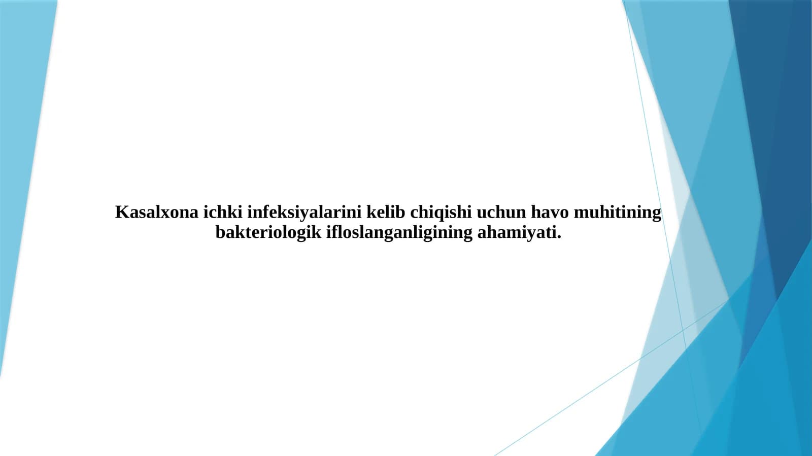 Kasalxona ichki infeksiyalarini kelib chiqishi uchun havo muhitining bakteriologik ifloslanganligini