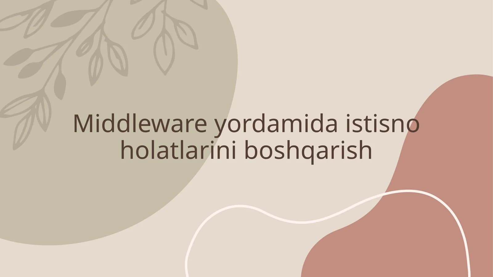 Middleware yordamida istisno holatlarini boshqarish